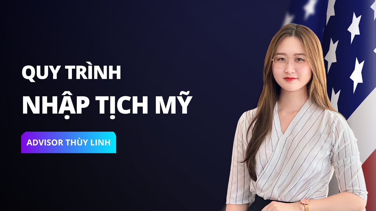 QUY TRÌNH NHẬP TỊCH MỸ CHO NHÀ ĐẦU TƯ VN