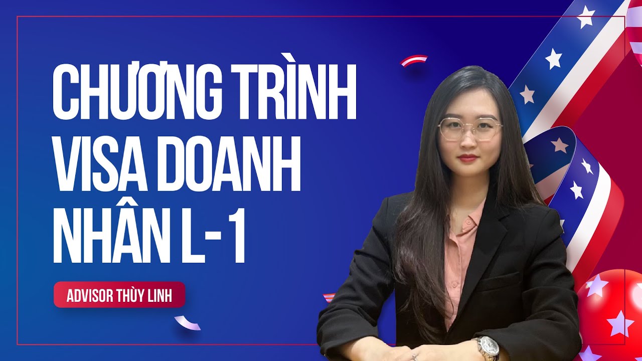 L1 II VISA KINH DOANH TẠI MỸ DÀNH CHO DOANH NHÂN VIỆT NAM