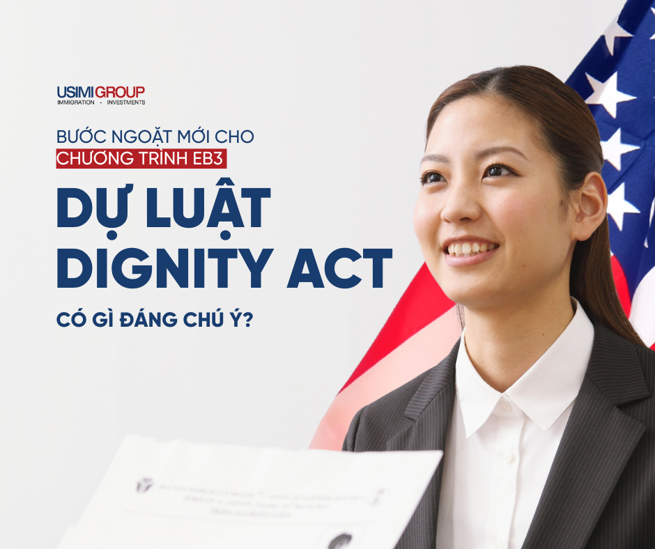 DỰ LUẬT DIGNITY ACT 2025: CƠ HỘI MỚI CHO DIỆN ĐỊNH CƯ MỸ EB-3 